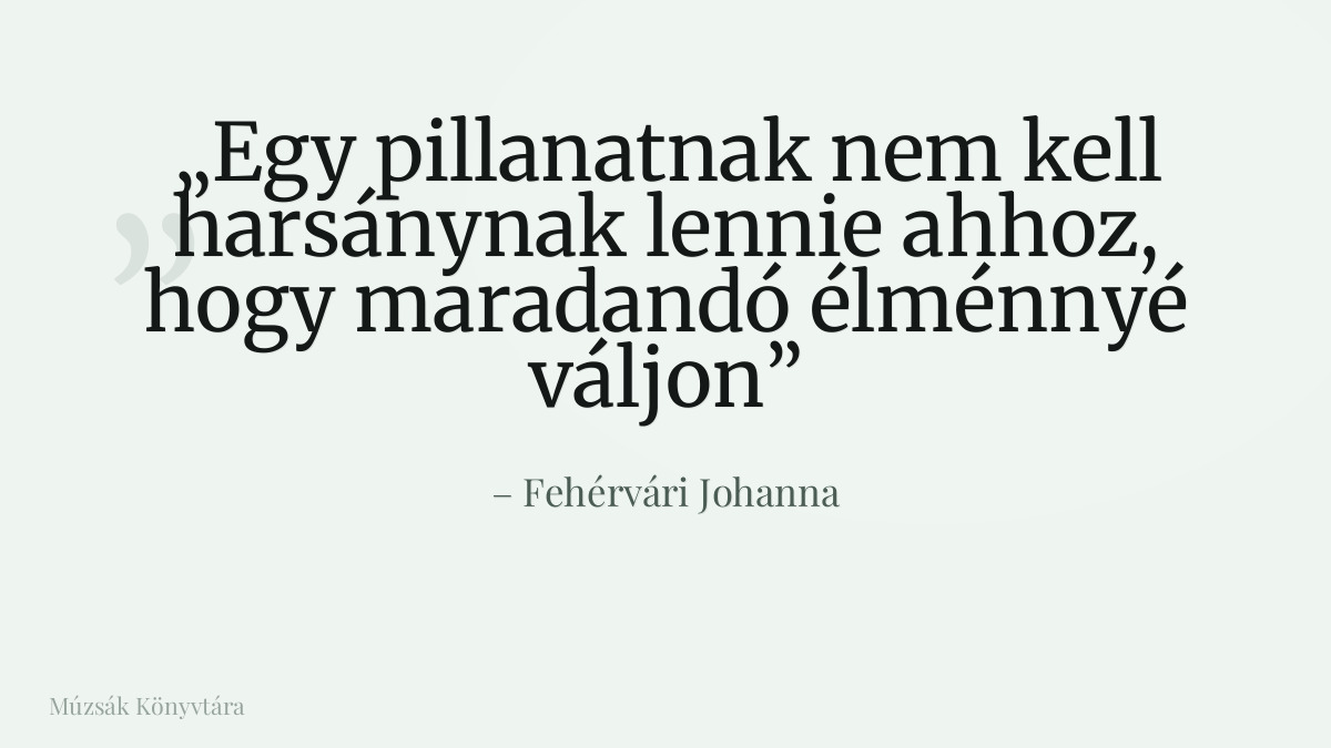 Fehérvári Johanna idézet illusztrációja a Múzsák Könyvtárában