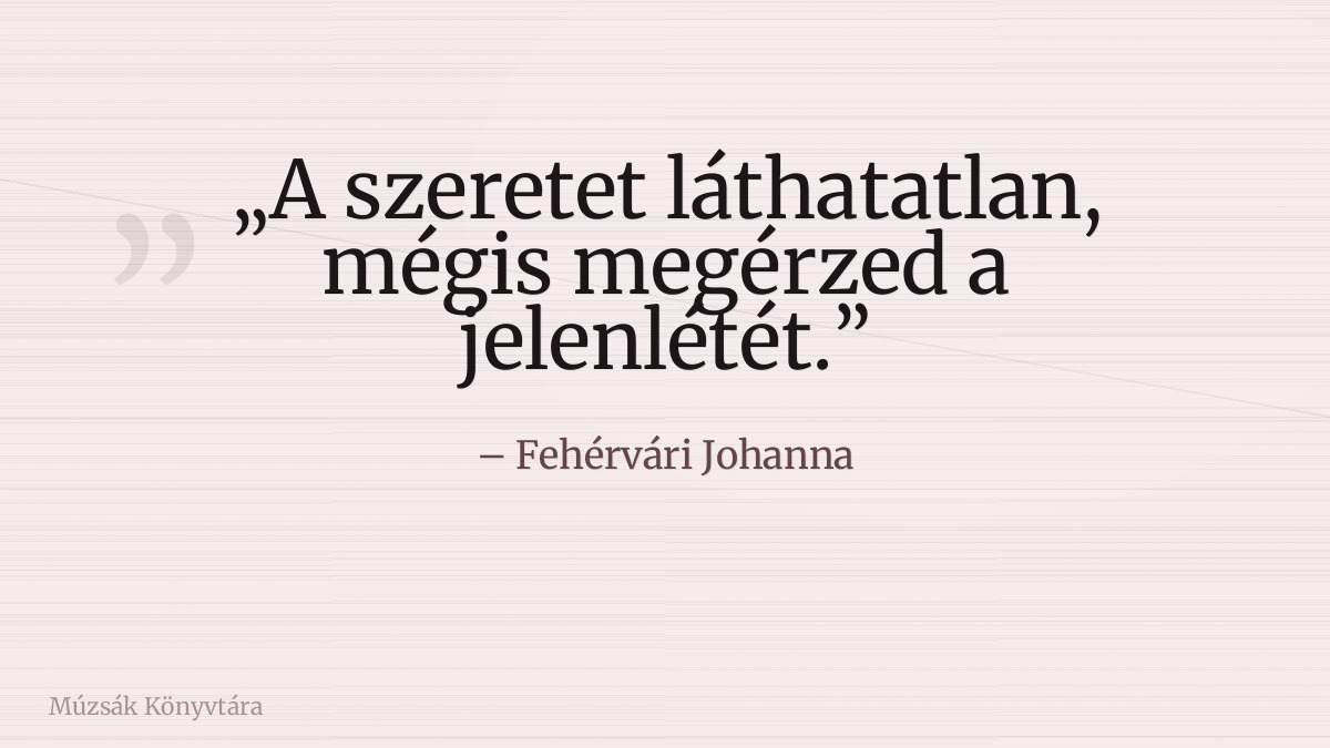 Fehérvári Johanna idézet illusztrációja a Múzsák Könyvtárában