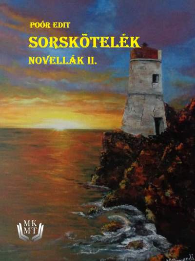 Poór Edit: SORSKÖTELÉK  Novellák II. című Novella könyv borítója