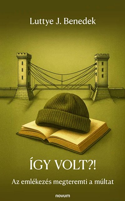 Luttye J. Benedek: Így volt?! című Regény könyv borítója